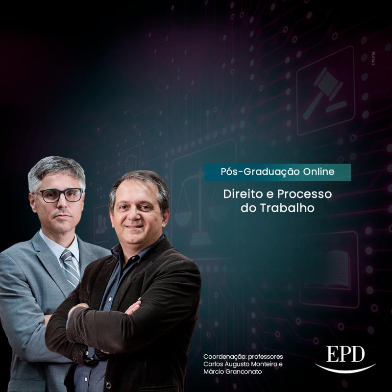 Direito e Processo do Trabalho (18 Meses) EPDSAA9USE602 Pós-Graduação em Direito e Processo do Trabalho